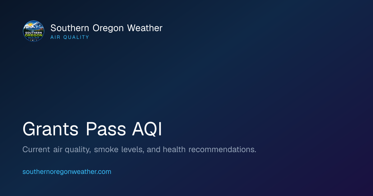 Grants Pass Air Quality Index | Smoke & AQI | Southern Oregon Weather ...